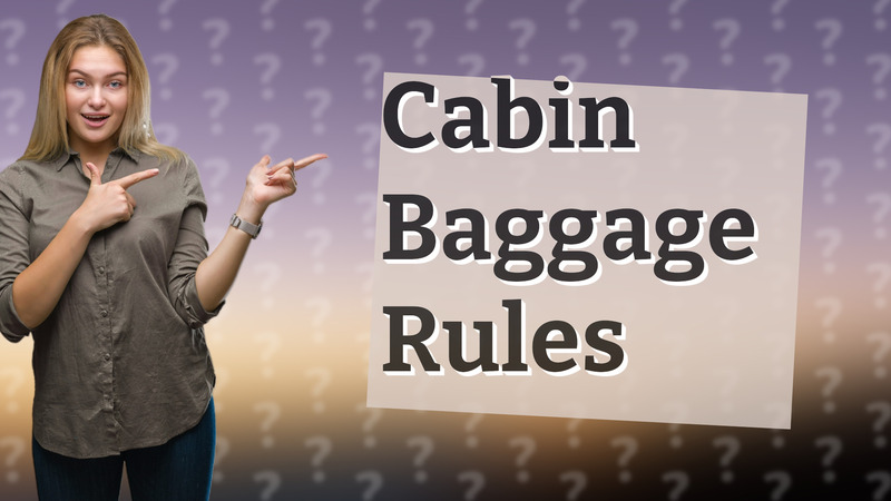 Cabin Baggage Rules