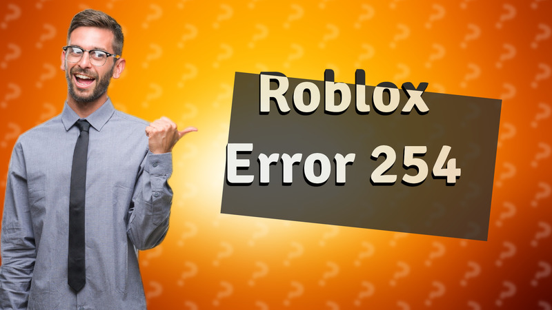 Roblox Error 254