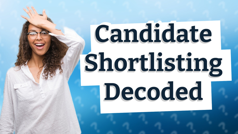 Candidate Shortlisting Decoded
