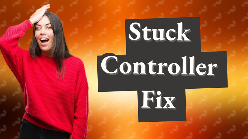 Stuck Controller Fix