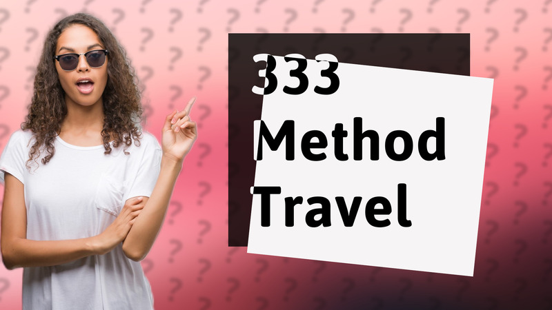 333 Method Travel