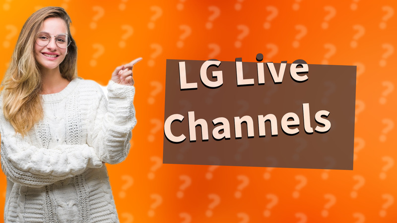 LG Live Channels