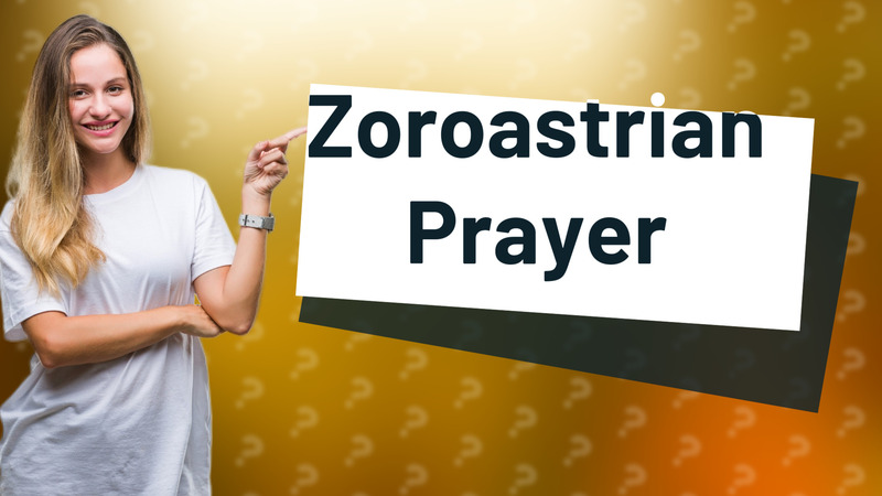 Zoroastrian Prayer