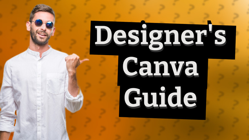 Designer's Canva Guide