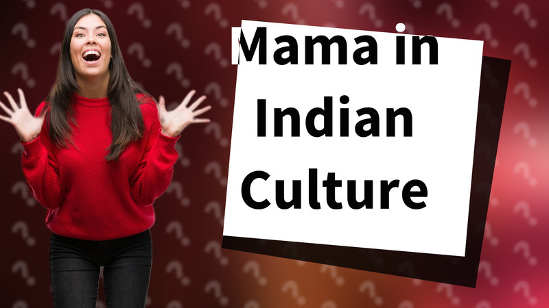 Mama in Indian Culture