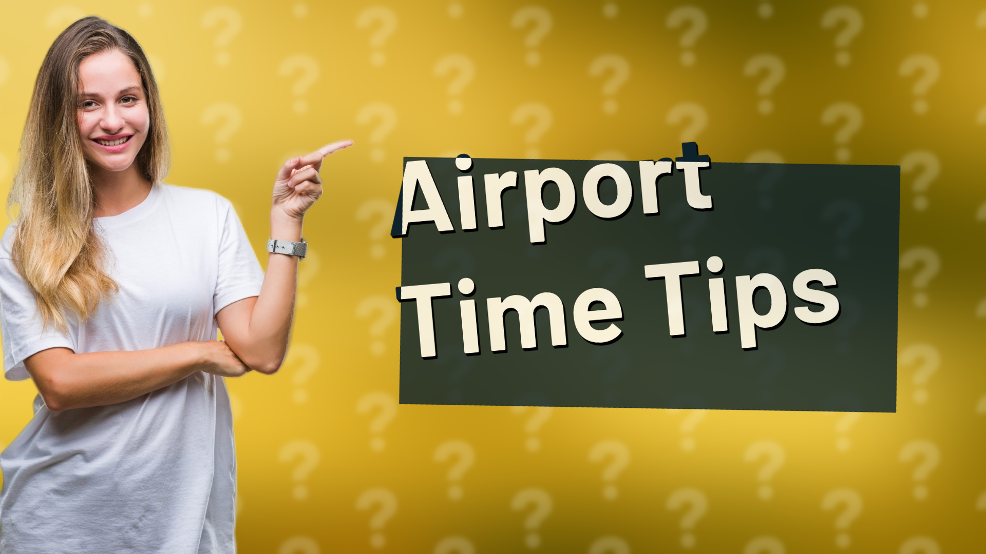 Airport Time Tips