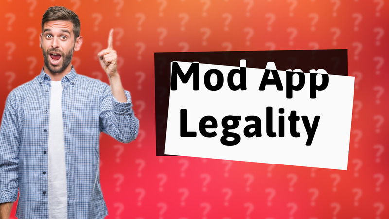 Mod App Legality