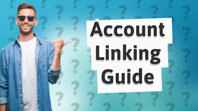 Account Linking Guide