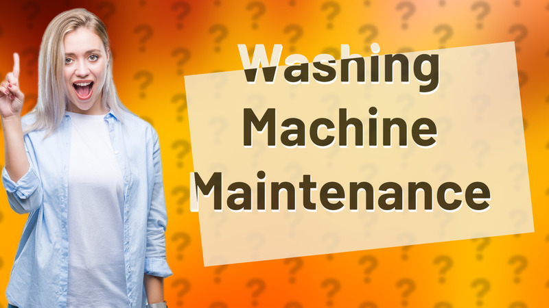 Washing Machine Maintenance