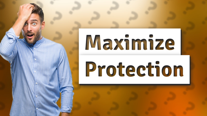 Maximize Protection