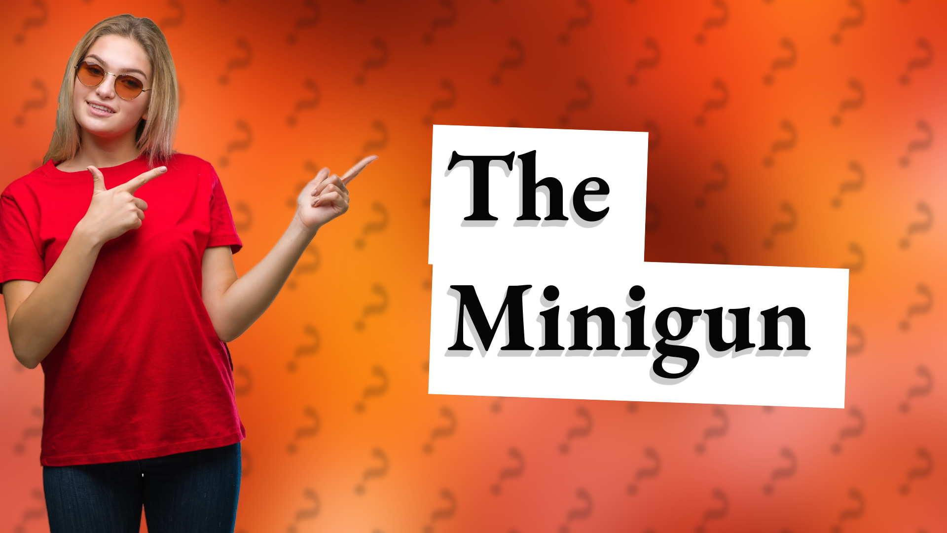 The Minigun