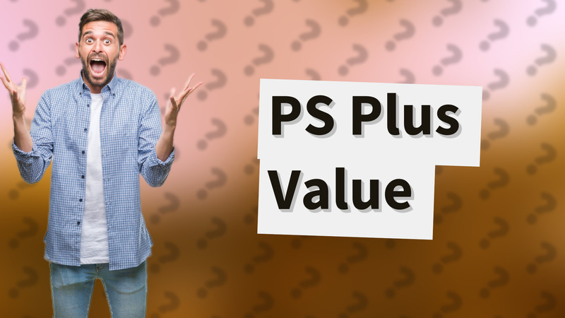 PS Plus Value