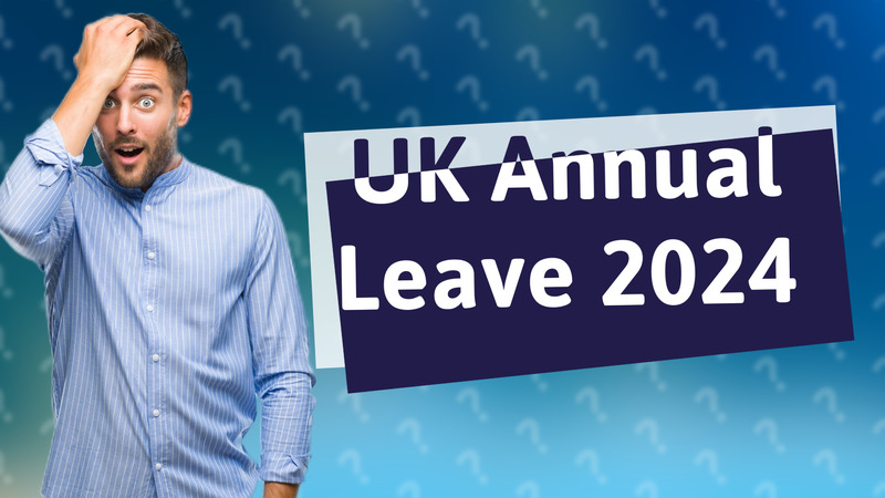 UK Annual Leave 2024