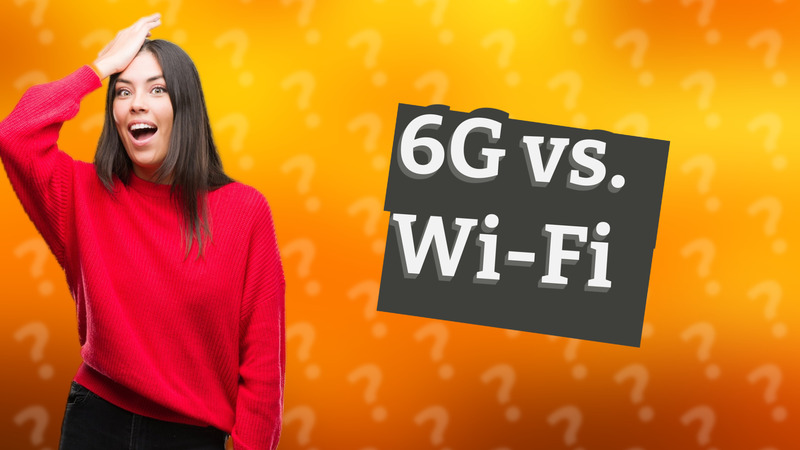 6G vs. Wi-Fi