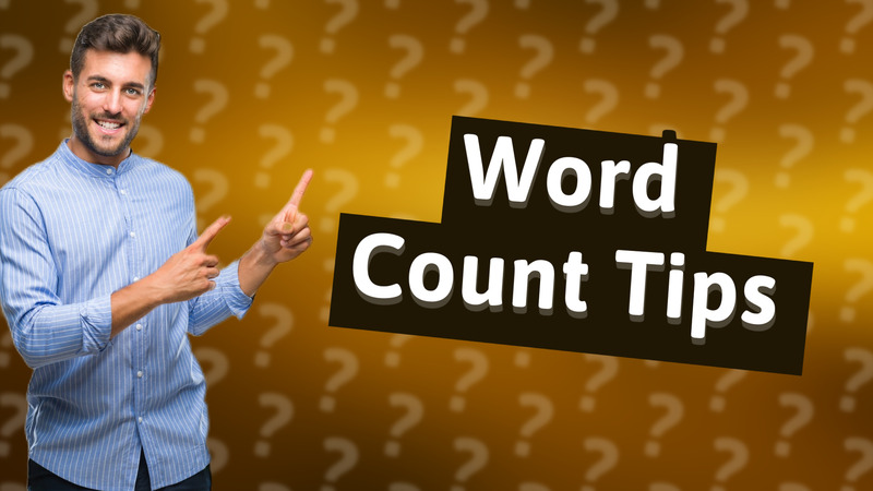 Word Count Tips