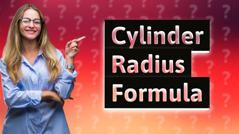 Cylinder Radius Formula