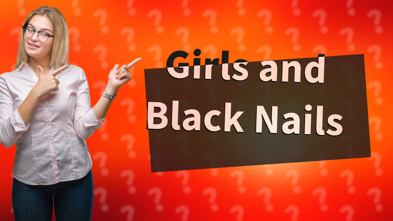 Girls and Black Nails