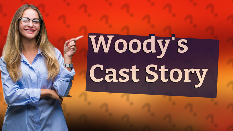 Woody's Cast Story
