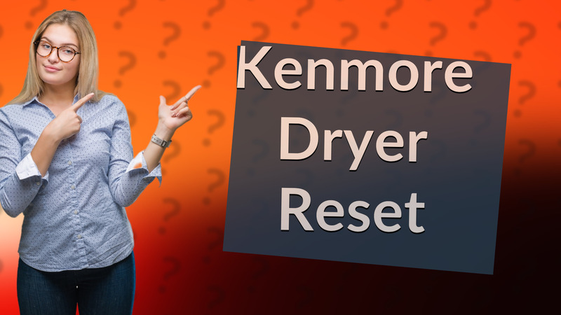 Kenmore Dryer Reset