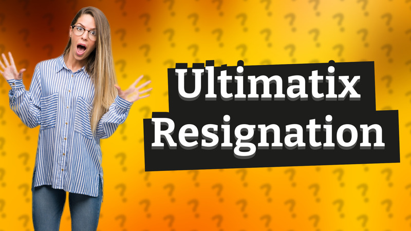 Ultimatix Resignation