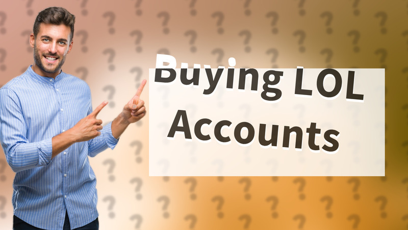 Buying LOL Accounts