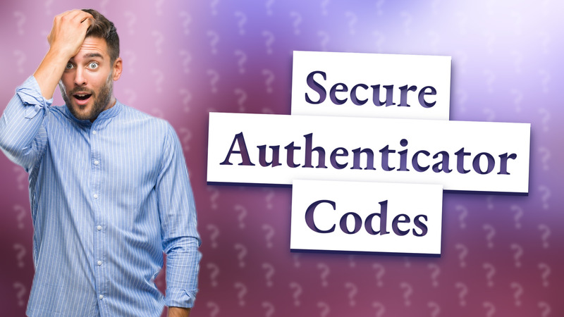 Secure Authenticator Codes