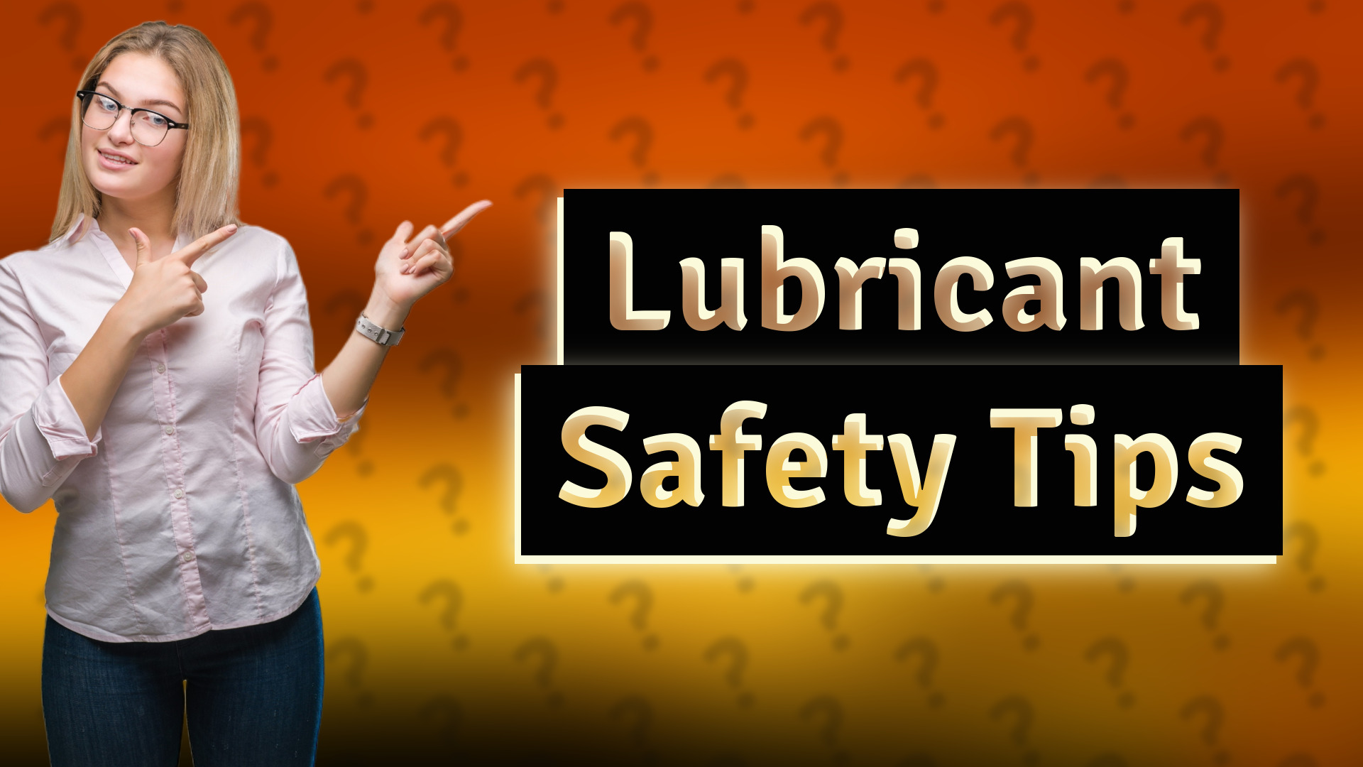 Lubricant Safety Tips