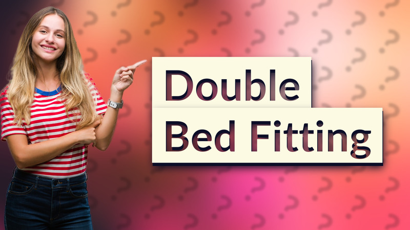 Double Bed Fitting