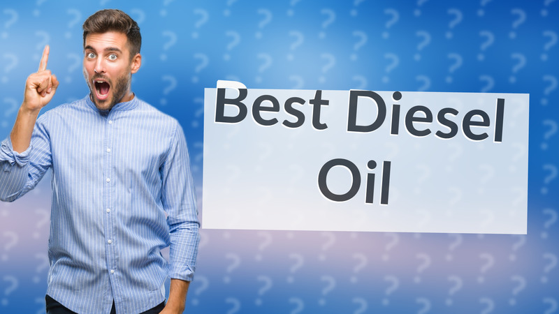 Best Diesel Oil