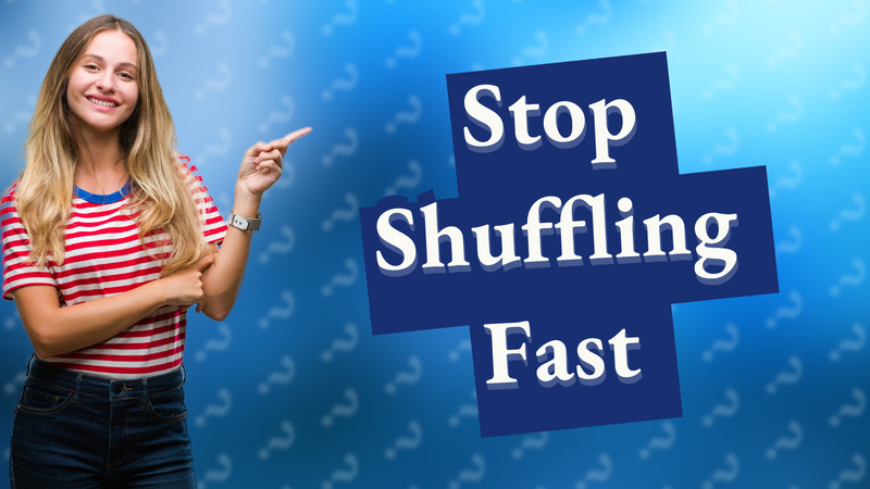 Stop Shuffling Fast