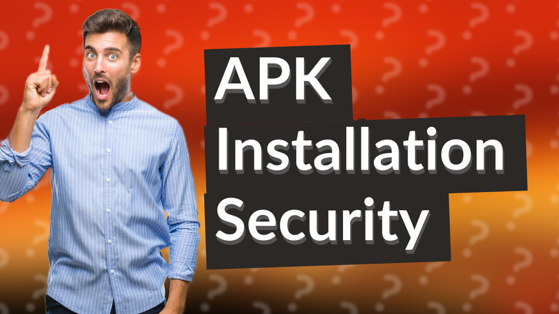 APK Installation Security