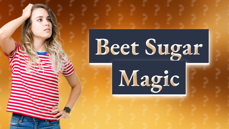 Beet Sugar Magic