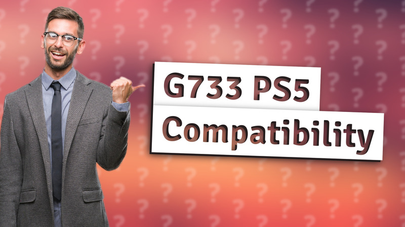 G733 PS5 Compatibility