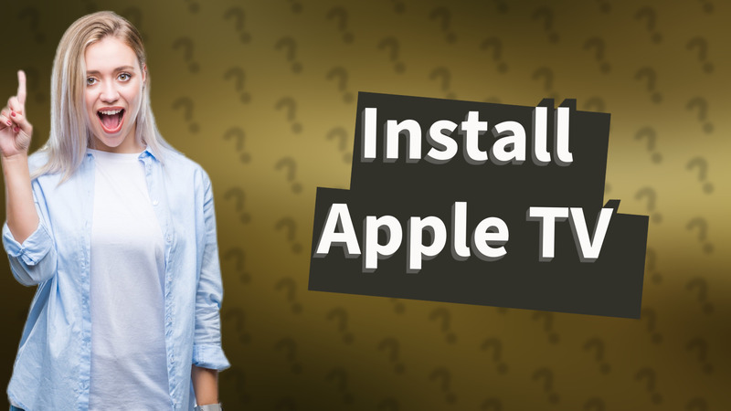 Install Apple TV