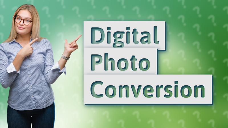 Digital Photo Conversion