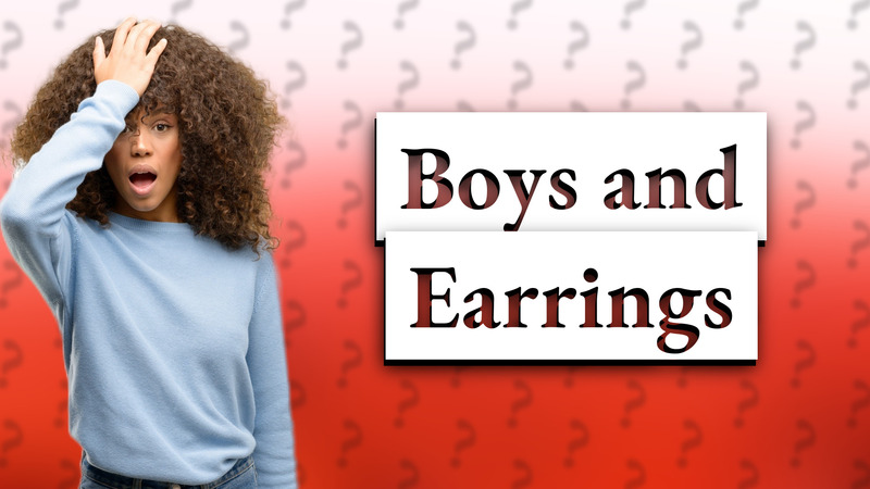 Boys and Earrings