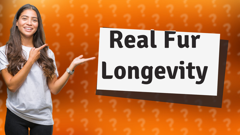Real Fur Longevity