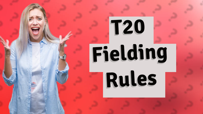 T20 Fielding Rules