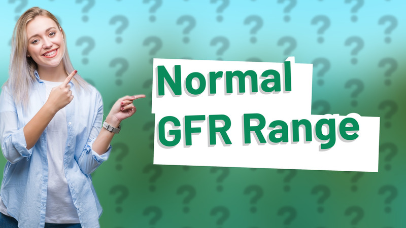 Normal GFR Range