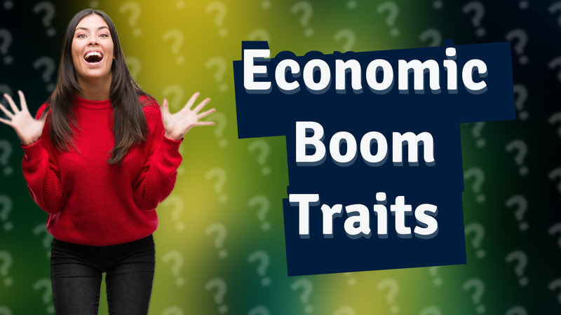 Economic Boom Traits