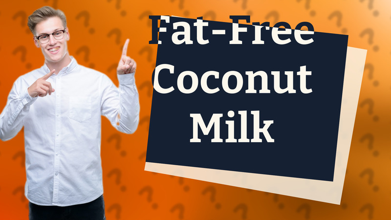 Fat-Free Coconut Milk