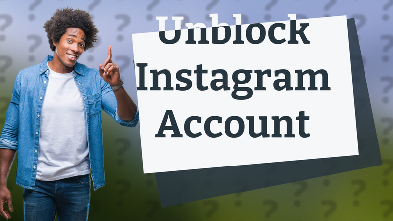 Unblock Instagram Account