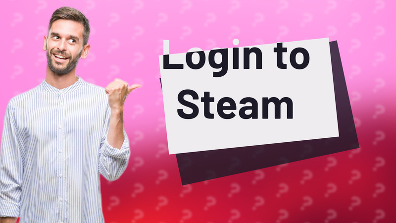 Login to Steam
