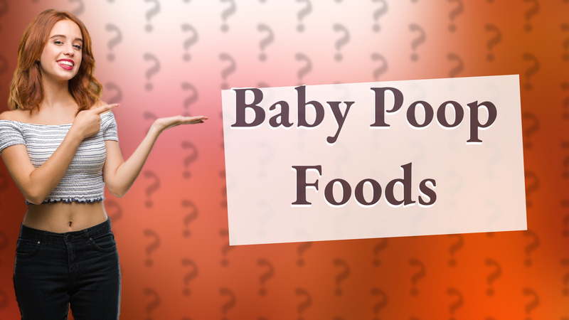 Baby Poop Foods