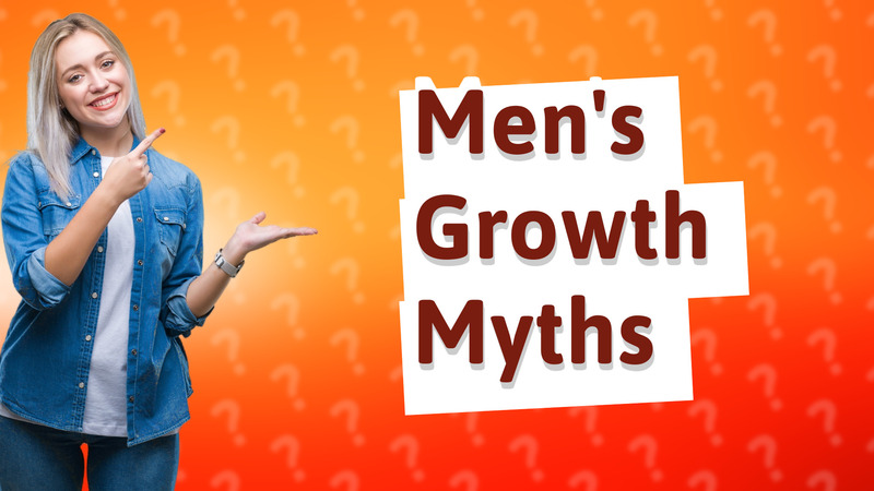 Men's Growth Myths