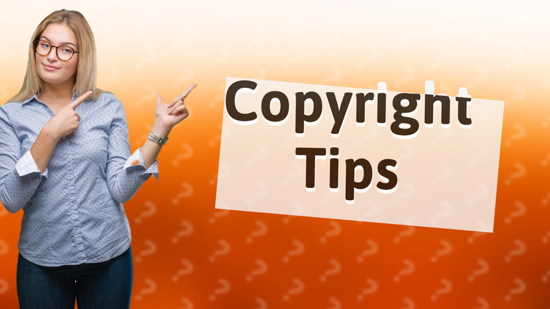 Copyright Tips