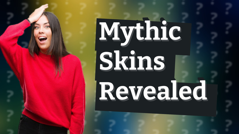 Mythic Skins Revealed