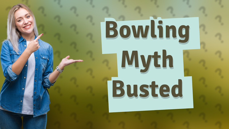 Bowling Myth Busted