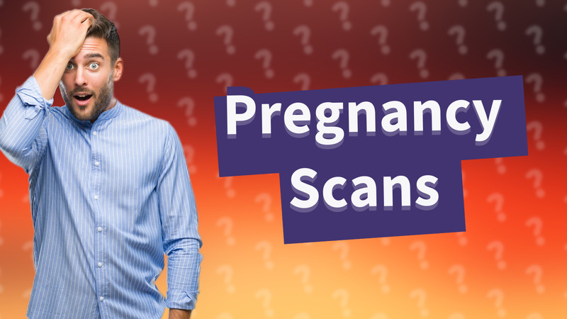 Pregnancy Scans