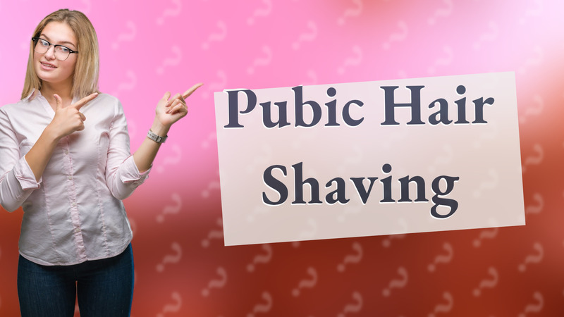 Pubic Hair Shaving